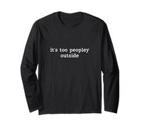 It's Too Peopley Outside Funny Introverti Introverti Manche Longue