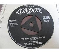 It's Too Soon To Know - Pat Boone 7" 45