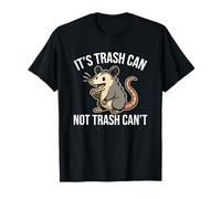 It's Trash Can Not Trash Can't Opossum Fun T-Shirt