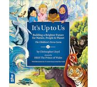 It's Up to Us: Building a Brighter Future for Nature, People & Planet: the Children's Terra Carta