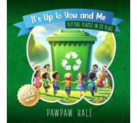 It's Up To You And Me - Golden Series: Putting Plastic In Its Place