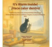 It's Warm Inside! / ¡Hace calor dentro!: A bilingual English - Spanish children's story about kindness and trust with a winter cat rescue and pet adoption