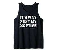 It's Way Past My Naptime - Funny sieste Day Débardeur