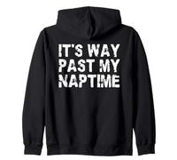 It's Way Past My Naptime - Funny sieste Day Sweat à Capuche