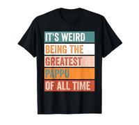 It's Weird Being The Greatest Pappu Funny Grandfather T-Shirt