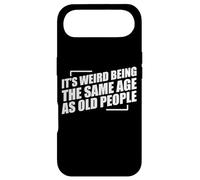 It's Weird Being The Same Age As Old People Coque pour iPhone Air