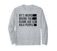 Its Weird Being The Same Age As Old People Manche Longue