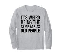 Its Weird Being The Same Age As Old People Manche Longue