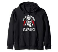 It's Weird Being The Same Age as Old People Old Guy Humour Sweat à Capuche