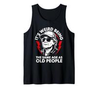 It's Weird Being The Same Age as Old People Old Woman Humour Débardeur