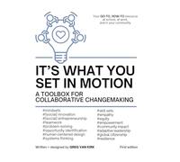 It's What You Set In Motion: A Toolbox for Collaborative Changemaking