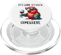 It's Wine O Clock Drinking Parrot Its 5 O'Clock Somewhere PopSockets PopGrip pour MagSafe