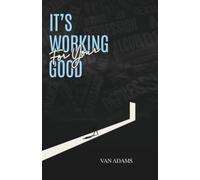 It's working for your Good