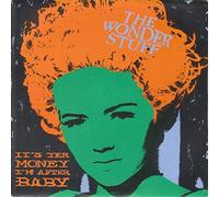 It's Yer Money I'M After, Baby - Wonder Stuff, The 7" 45
