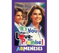 It's You That I Love, Promise!