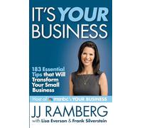 It's Your Business: 183 Essential Tips that Will Transform Your Small Business