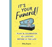 It's Your Funeral!