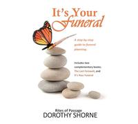 It's Your Funeral: A step-by-step guide to funeral planning