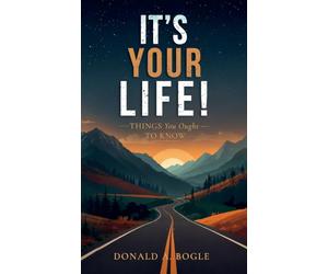 It's your life!: Things you ought to know