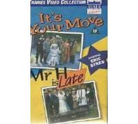It's Your Move / Mr. H Is Late