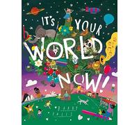 It's Your World Now!