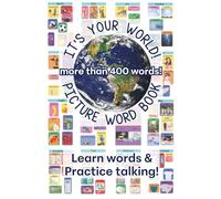 It's Your World - Picture Word Book: Over 400 Words!