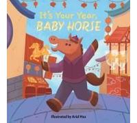 It's Your Year, Baby Horse