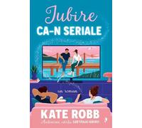 Iubire ca-n seriale - Kate Robb