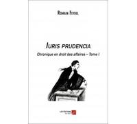 Iuris Prudencia - Chronique En Droit Des Affaires T.1