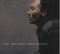 Iurta - Notes Towards a Mental Breakdown [Import]