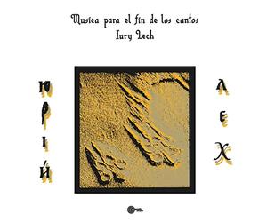 Iury Lech - Musica Para El Fin de Los Cantos