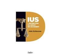 Ius - L'invention Du Droit En Occident