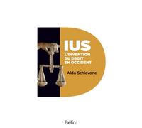 IUS, l'invention du droit en Occident L'invention du droit en Occident - Aldo Schiavone - Belin - Poche - Etude
