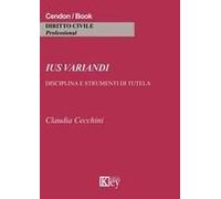 Ius Variandi. Disciplina E Strumenti Di Tutela