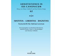 Iustitia - Libertas - Dignitas: Festschrift Fuer Adrian Loretan