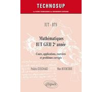 Iut Bts - Mathématiques Iut Geii 2e Année - Cours, Applications Exercices Et Problemes Corrigés