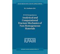 Iutam Symposium On Analytical And Computational Fracture Mechanics Of Non-Homogeneous Materials