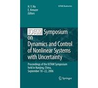 Iutam Symposium On Dynamics And Control Of Nonlinear Systems With Uncertainty