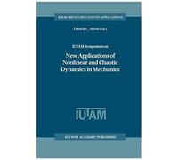 Iutam Symposium On New Applications Of Nonlinear And Chaotic Dynamics In Mechanics