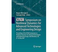 Iutam Symposium On Nonlinear Dynamics For Advanced Technologies And Engineering Design