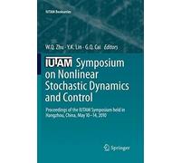 Iutam Symposium On Nonlinear Stochastic Dynamics And Control