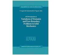 Iutam Symposium On Variations Of Domain And Free-Boundary Problems In Solid Mechanics
