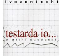 Iva Zanicchi - Testarda IO [Import]