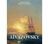 Ivan Aïvazovski: Maître de la peinture de paysages marins