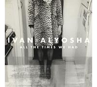Ivan & Alyosha - All The Times We Had