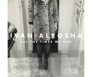 Ivan & Alyosha - All The Times We Had