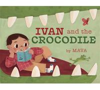 Ivan and the Crocodile - little bee books - ebook (ePub) - Livre