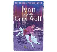 Ivan and the Gray Wolf