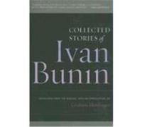 Ivan Bunin: Collected Stories Bunin, Ivan (Auteur)