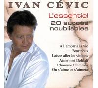 Ivan Cévic – L'essentiel: 20 succès inoubliables – CD – Import (MCA)